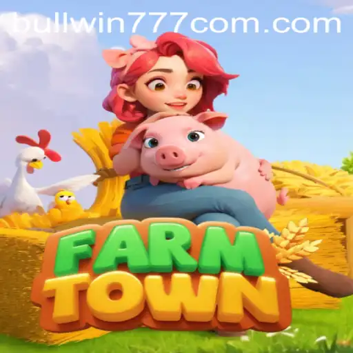 Exploring FarmTown: The Joy of Virtual Farming and the Role of BULLWIN777 COM